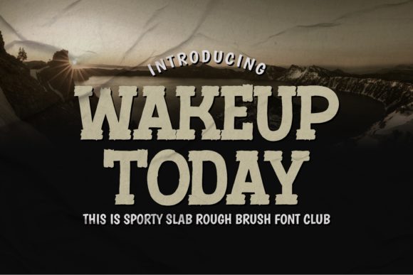 Wakeup Today: A Display Font for Bold Branding